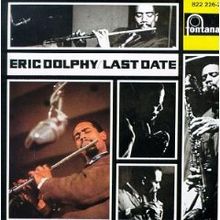 220px-Eric_Dolphy_Last_Date