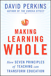 making-learning-whole-david-perkins-hardcover-cover-art.jpg