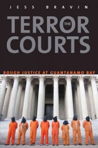'The Terror Courts' by Jess Bravin [Yale University Press, 2013]