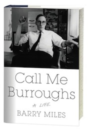 'Call Me Burroughs: A Life' by Barry Miles [Twelve, 2014]