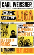 'Eine Andere Liga' ('A Different League') by Carl Weissner [Milena Verlag, 2013]