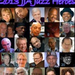 Jazz Heroes, designated in 2013 by the Jazz Journalists Association and 25 local North American communities