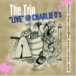 thetrio_liveatcharlieos_mt.jpg