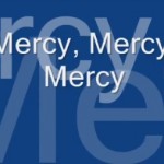 Mercy, Mercy, Mercy