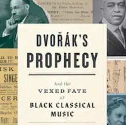 Dvorak Predicted Black And Indigenous Music Was the Future Of Classical Music. Why Didn’t It Happen?