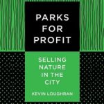 Post-Industrial Parks Like New York’s High Line Are A Bad Idea, Argues Sociologist