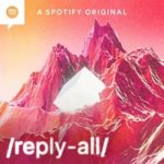 Popular Podcast “Reply All” Is Ending Next Month