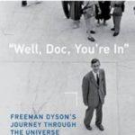 The Fertile Creative Mind Of Freeman Dyson