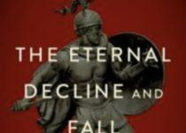 How The Decline Of Rome Has Fueled a Mytholgy Of Decline
