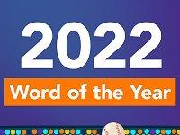 The Choices For 2022’s Word Of The Year Are Weird And All Over The Place