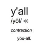 A Brief History Of “Y’all”