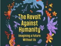 The Revolt Against Humanity