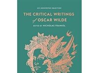 “An Aesthetic Of Disobedience” — Oscar Wilde As Critic