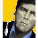 Why Was Tucker Carlson Really Fired From Fox News? Basically, Because He Had It Coming