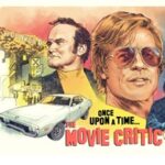 “The Movie Critic” Was Supposed To Be Quentin Tarantino’s Final Film. Why Did It Fall Apart?
