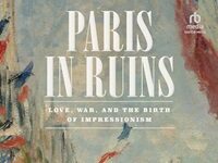 War, Love, And Impressionism: The Story Of Eduard And Berthe