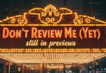 Why Online “Critics” Should Review Broadway Previews