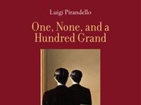 Luigi Pirandello Was Once Considered One Of Europe’s Great Writers. Why Was He Forgotten?