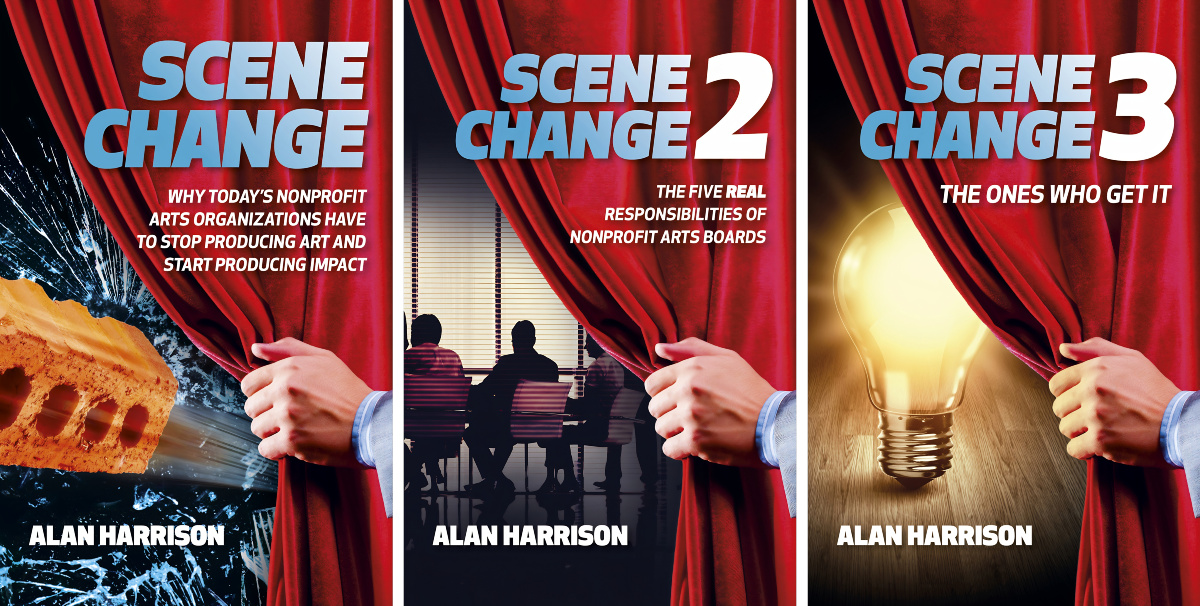Scene Change, Scene Change 2, and Scene Change 3 - 3 books to improve your arts organization