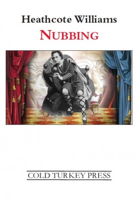 'Nubbing' by Heathcote Williams [Cold Turkey Press, 2013] folio front cover