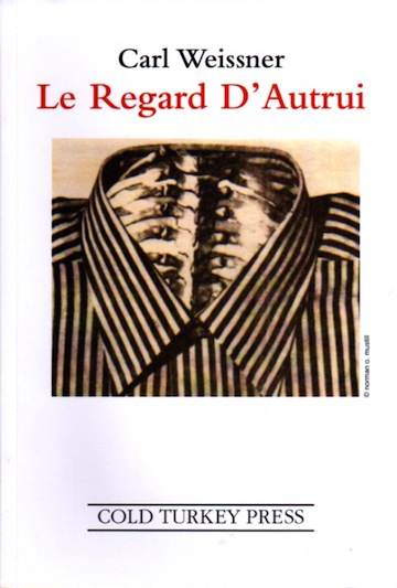 'Le Regard d'Autrui' by Carl Weissner [Cold Turkey Press, 2013]