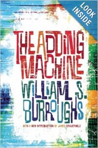 'The Adding Machine' by William S. Burroughs, with a New Introduction by James Grauerholz [Grove Press, 2013]