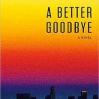 'A Better Goodbye' by John Schulian [Tyrus Books, 2015]